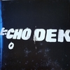 ECHO DEK【PRIMAL SCREAM】