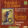 『Balades a III chans』 Ferrara Ensemble / Crawford Young