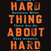 "The Hard Things About Hard Things" 『HARD THINGS　答えがない難問と困難にきみはどう立ち向かうか』- 洋書11冊目