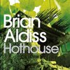 『地球の長い午後』"HOTHOUSE" or "THE LONG AFTERNOON OF EARTH" by Brian W. Aldiss ブライアン・W・オールディス 伊藤典夫訳（ハヤカワ文庫SF）読了