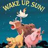 太陽を目覚めさせたのは…？　SIRシリーズStep 2から『Wake Up, Sun!』のご紹介