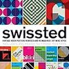 スイススタイルのデザインとロックポスターの融合「Swissted: Vintage Rock Posters Remixed and Reimagined」