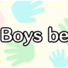 ＃11 boys be