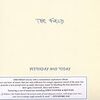  THE FIELD 「YESTERDAY AND TODAY」