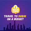Tips to Travel Dubai on a budget