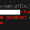 @vue/test-utils で「<Component name> has been modified to ensure it has the correct instance properties」と言われた時