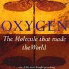 Oxygen: The Molecule that Made the World book