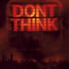 The Chemical Brothers / DON'T THINK