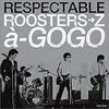 RESPECTABLE ROOSTERS→Ｚ a` GOGO LIVE＠新宿リキッドルーム