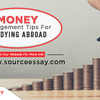 Money Management Tips For Studying Abroad-Instant essay help| Instant essay writer