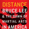 Online free books download Striking Distance: Bruce Lee and the Dawn of Martial Arts in America MOBI by Charles Russo English version 9780803269606