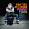  Snowboy & The Latin Section / New York Afternoon