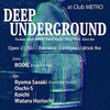  10.18 Deep Underground @Club Metro