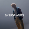 SUGA  Voices of Galaxy: How SUGA of BTS has Reimagined “Over the Horizon” | Samsung