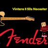 FENDER ( フェンダー ) / Vintera II 50s Nocaster Maple FB