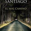 Descargar El mal camino por Mikel Santiago Epub