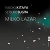 この連鎖矢はいったいどこから飛んできたの！＜？＞～＜・＞！《02》『ミルコ・ラザール(Milko Lazar)：ハープシコード作品集／北谷直樹(Naoki Kitaya)＜チェンバロ＞& 杉田せつ子(Setsuko Sugita)＜ヴァイオリン＞【AMU[HD]】【SPD】』｜［ミルコ・ラザール(Milko Lazar)］は初めて聴いたけど！＾・＾JAZZのアルバムも聴きたいかも！ｖ＾O^!でも配信ソースはどこに・？・