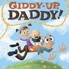 Giddy-Up, Daddy!