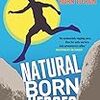 本、読み終えた。クリストファー・マクドゥーガル『NATURAL BORN HEROES 人類が失った”野生”のスキルをめぐる冒険』