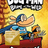  Dog Man: Brawl of the Wild: From the Creator of Captain Underpants (Dog Man #6) by Dav Pilkey