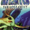本当にあったの？海に消えた伝説の文明 ― アトランティスの謎　DKR Level 4から『Atlantis: The Lost City?』のご紹介