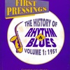 FIRST PRESSINGS THE HISTORY OF RHYTHM & BLUES VOLUME 1 : 1951
