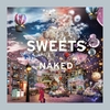 SWEETS BY NAKED　「食べるだけじゃない」新感覚のスイーツイベント