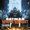 『バットマン：ホワイトナイト』 #6 感想