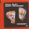 Paul Bley, Gary Peacock: Mindset (1992) 　不在、という存在