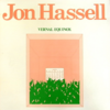 Jon Hassell: Vernal Equinox (1976) 　脱民族的な民族音楽