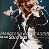 『MASATAKA NAKAGAUCHI 1st LIVE Stand Up!!!』