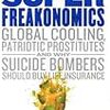 Freakonomics（邦題『ヤバい経済学』）の待望の続編が刊行