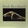 Ruth Bernhard: Eternal Body: A Collection of Fifty Nudes