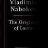 『The Original of Laura』 Nobokov (Knopf)