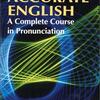 "Accurate English: A Complete Course in Pronunciation" by Rebecca M. Dauer