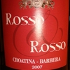 ROSSO e ROSSO Croatina Barbera 2007