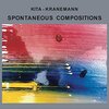 Kita - Kranemann / Spontaneous Compositions