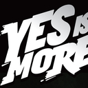 Yes is more