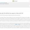 Microsoft 365 OneDrive for Business での 250GB アップロードがアナウンスされました