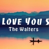 №2,341　洋楽セレクション　“ The Walters - I Love You So ”