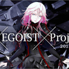 redjuice×EGOIST×Project Itoh展