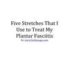 What May Cause Plantar Fasciitis To Surface