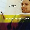 Thomas Ruckert Trio / Debut【ジャズのススメ 33】