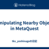 Manipulating Nearby Objects in MetaQuest