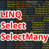 【C#,LINQ】Select,SelectMany～配列やリスト内の要素の形を変形したいとき～