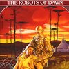 The Robots of Dawn by Asimov