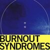 BURNOUT SYNDROMES『檸檬』