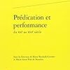 Prédication et performance du XIIe au XVIe siècle