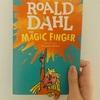 The magic finger by Roald Dahl