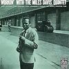  Miles Davis / Workin' With The Miles Davis Quintet